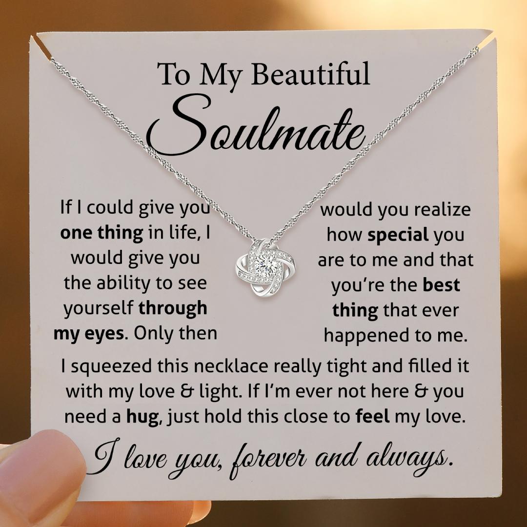 To My Soulmate, I Love You Forever and Always Necklace